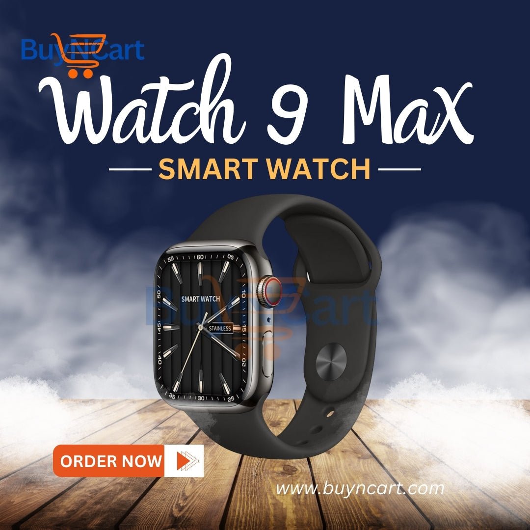Watch 9 Max – Best Smartwatch in Pakistan | Bluetooth Calling & Fitness Tracker | BuyNCart Online Store - Buyncart