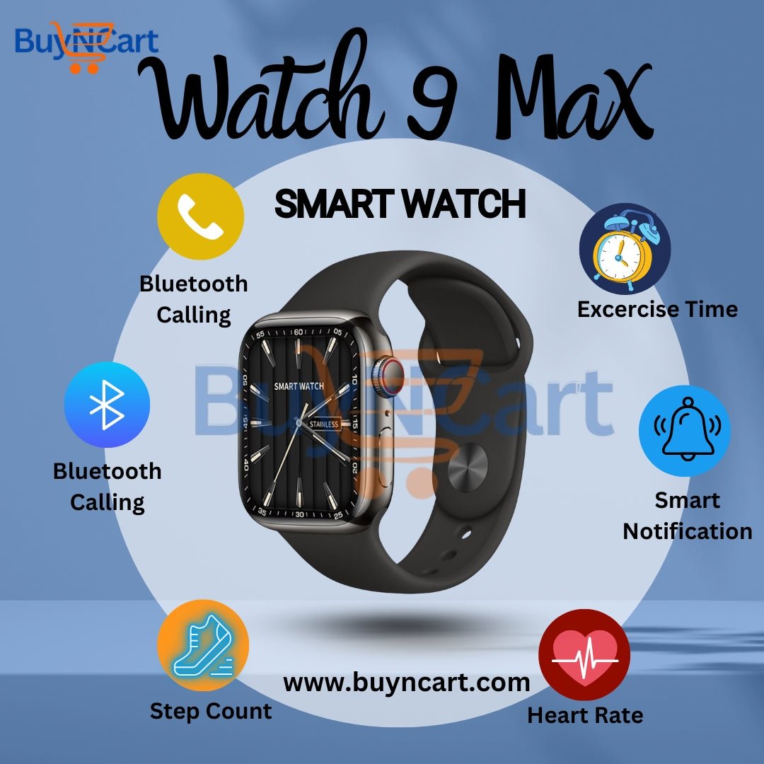 Watch 9 Max – Best Smartwatch in Pakistan | Bluetooth Calling & Fitness Tracker | BuyNCart Online Store - Buyncart